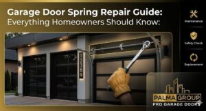 Read more about the article Garage Door Spring Repair Guide: Everything Homeowners Should Know