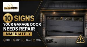 10 Signs Your Garage Door Needs Repair Immediately